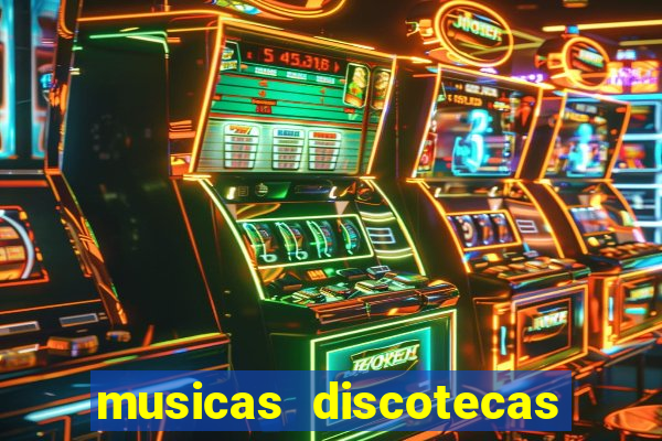 musicas discotecas anos 90